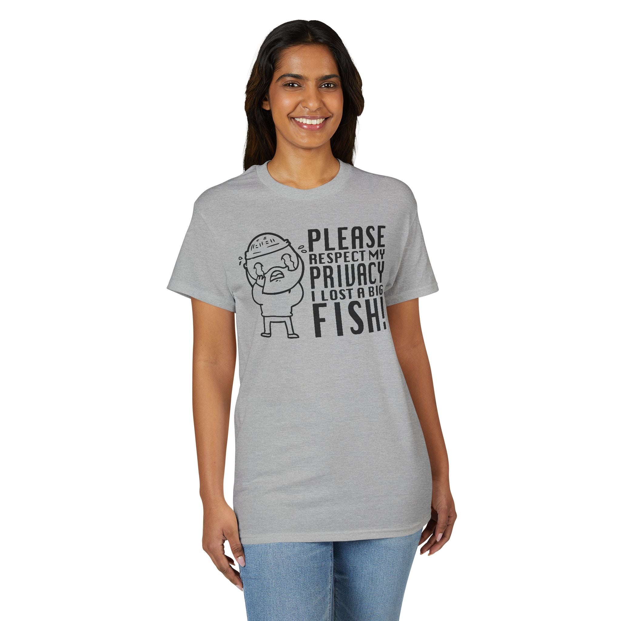 Please Respect My Privacy, I Lost a Big Fish — Unisex DryBlend® T-Shirt