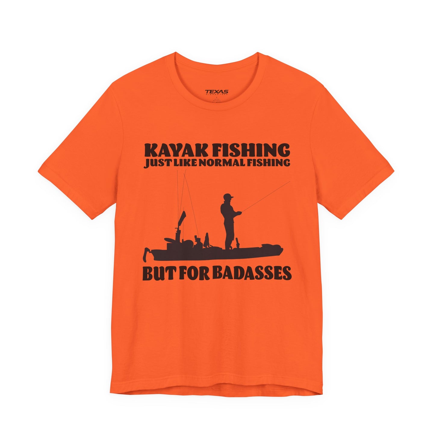 Kayak Fishing – Just Like Normal Fishing But for Badasses — Unisex Cotton Tee
