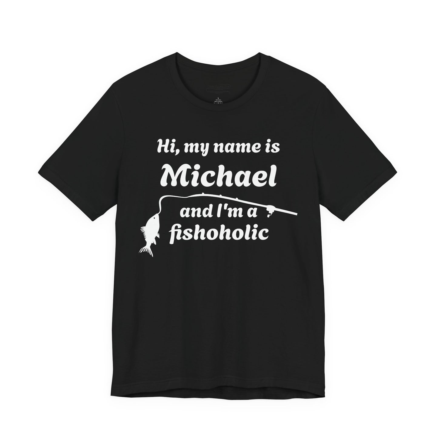 Hi, my name is [YOUR NAME] and I’m a fishoholic — Unisex Cotton Tee (Customizable)