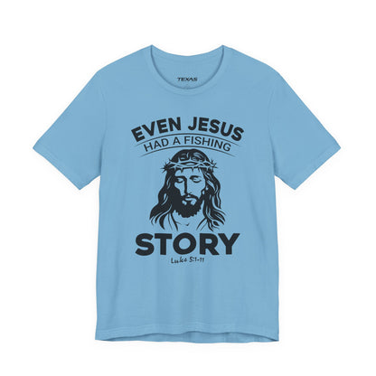 Even Jesus Had a Fishing Story — Unisex Cotton Tee