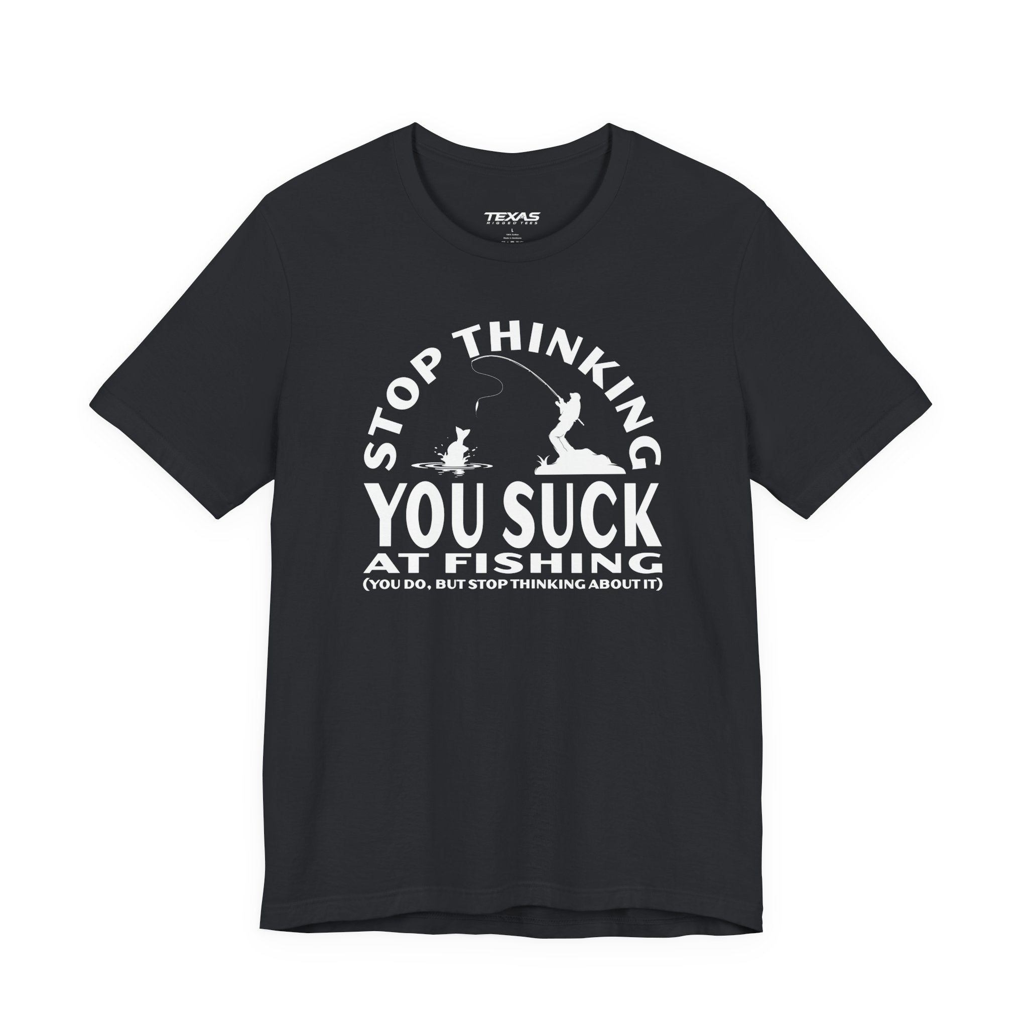 Stop Thinking You Suck at Fishing — Unisex Cotton Tee