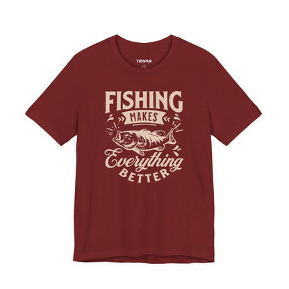 Fishing Makes Everything Better — Unisex Cotton Tee