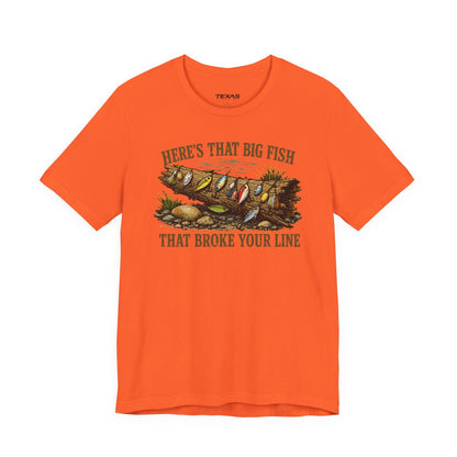 Here’s That Big Fish That Broke Your Line — Unisex Cotton Tee