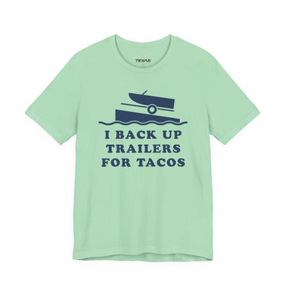 I Back Up Trailers for Tacos — Unisex Cotton Tee
