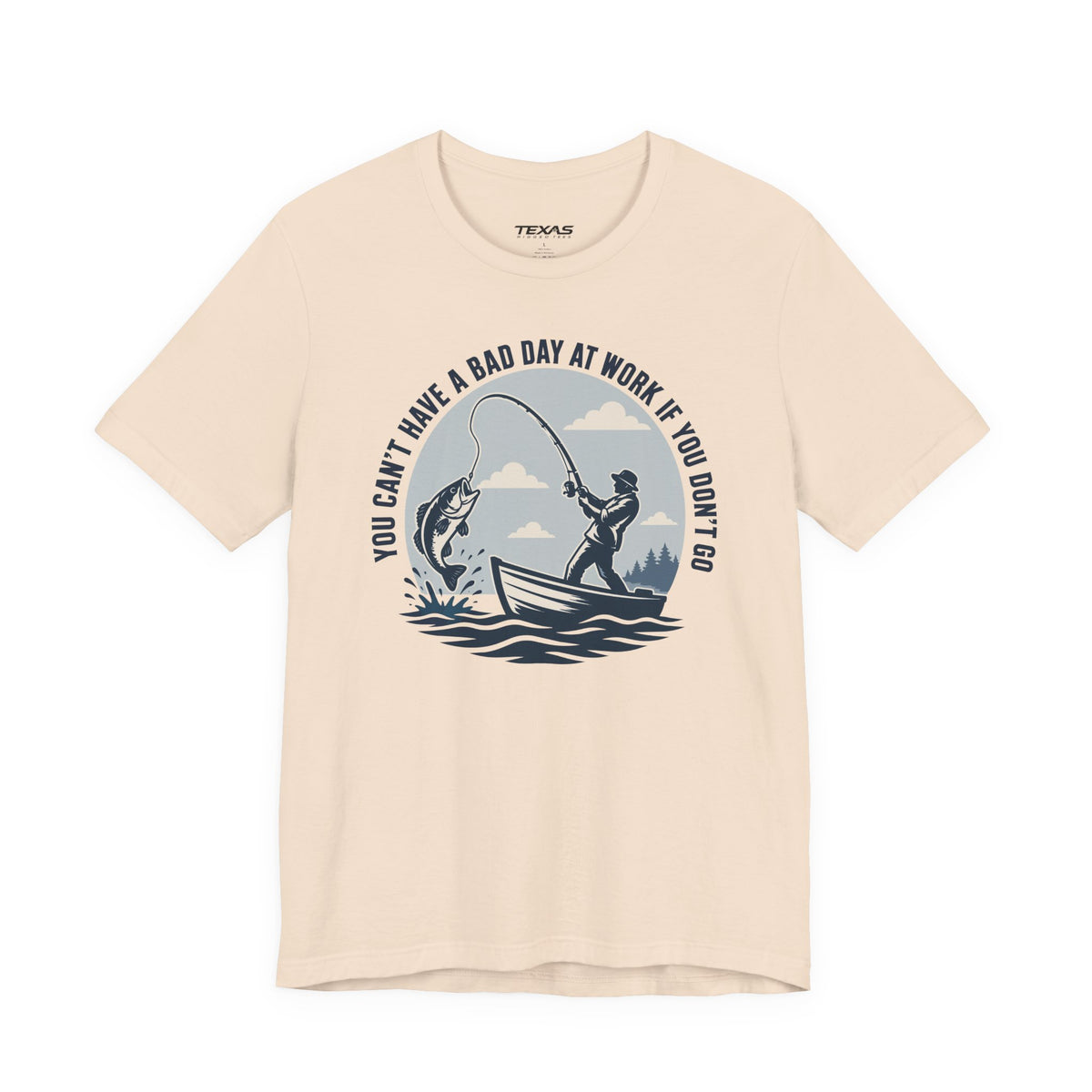 You Can’t Have a Bad Day at Work If You Don’t Go — Unisex Cotton Tee