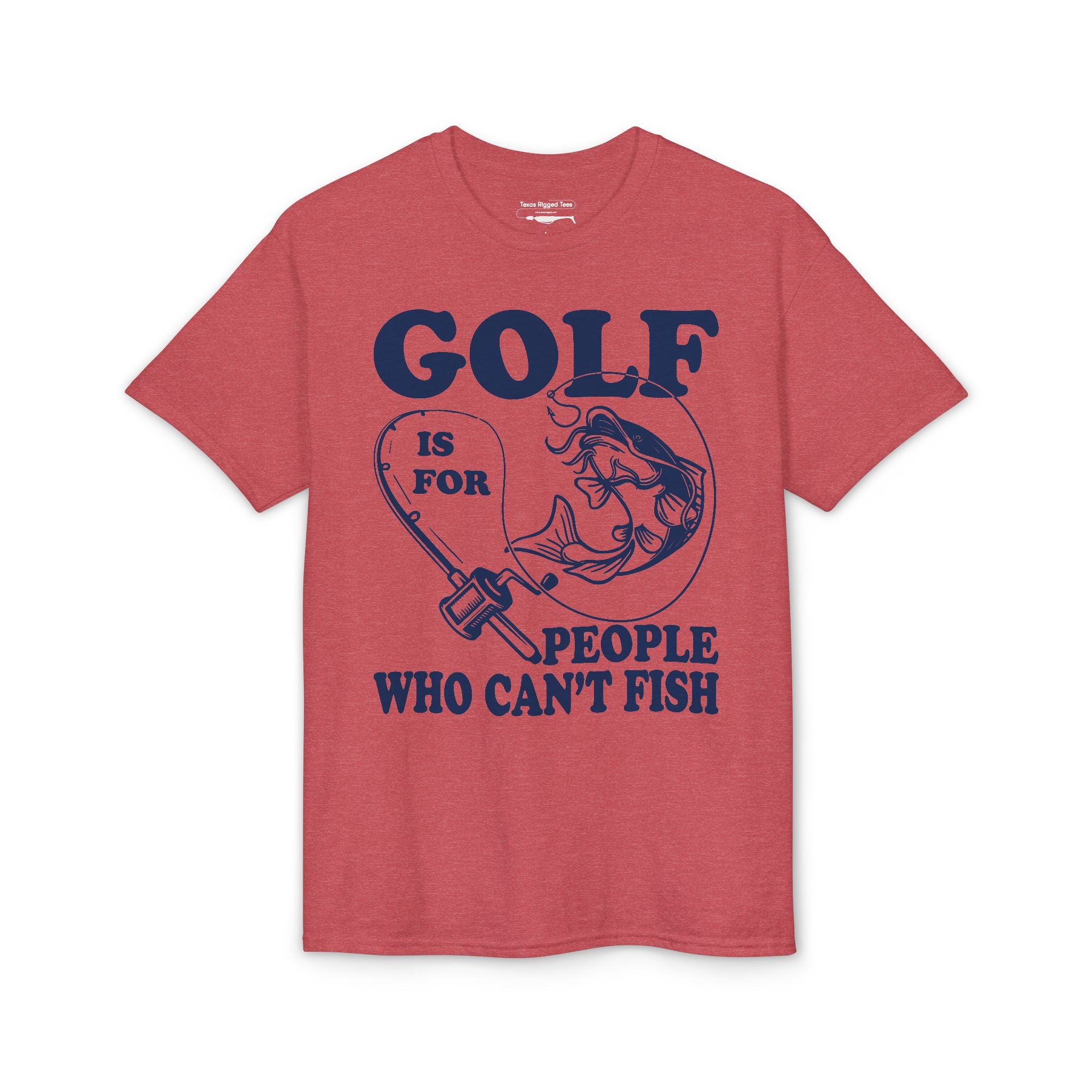 Golf Is for People Who Can’t Fish — Unisex DryBlend® T-Shirt