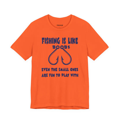 Fishing Is Like Boobs — Unisex Cotton Tee