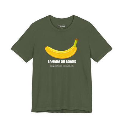 Banana on Board (Superstition Be Damned) — Unisex Cotton Tee