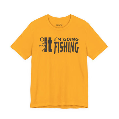F-It, I’m Going Fishing — Unisex Cotton Tee