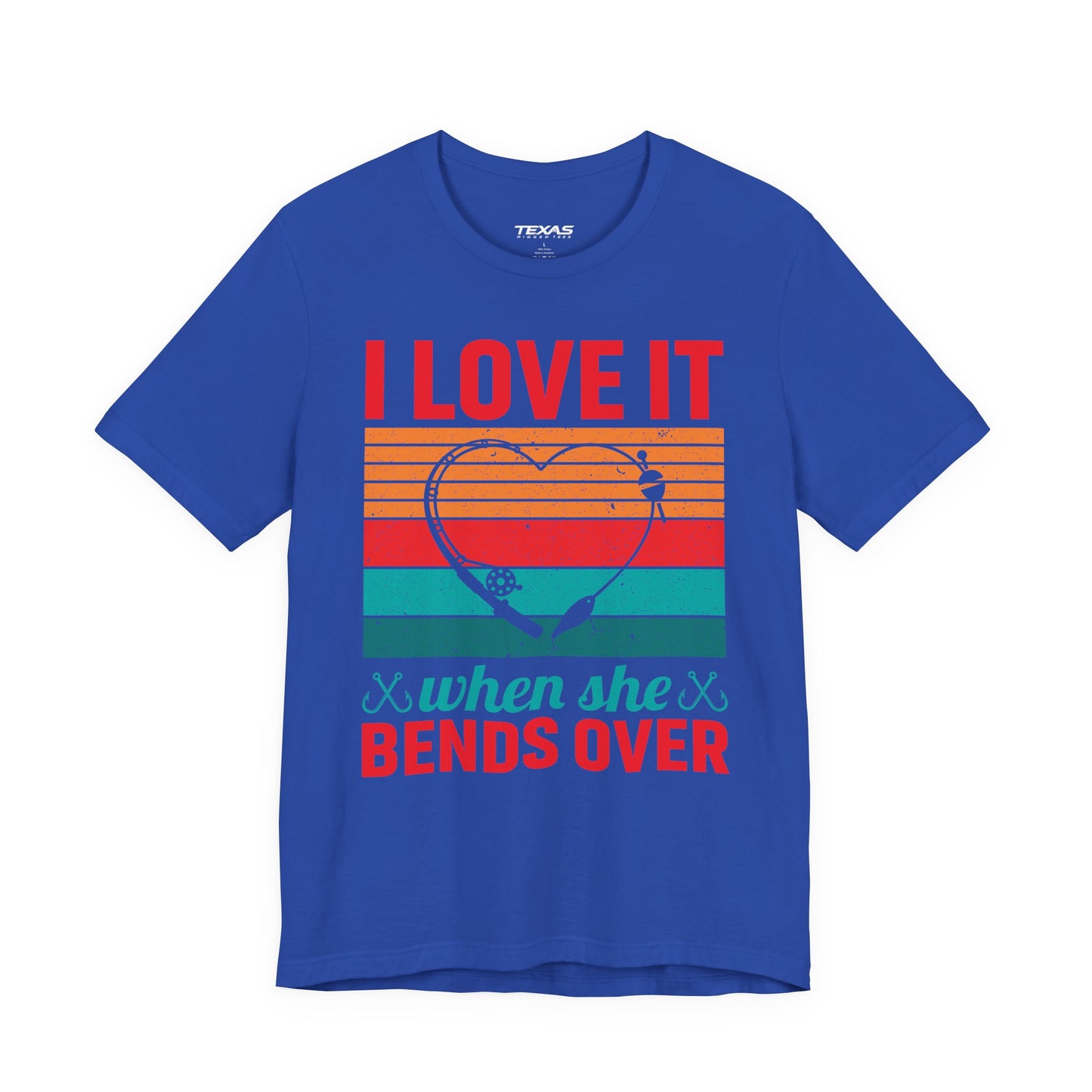 I Love It When She Bends Over — Unisex Cotton Tee