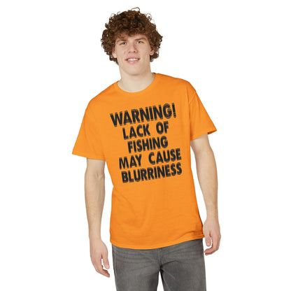 Warning! Lack of Fishing May Cause Blurriness — Unisex DryBlend® T-Shirt