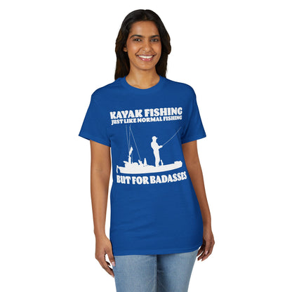 Kayak Fishing – Just Like Normal Fishing But for Badasses — Unisex DryBlend® T-Shirt