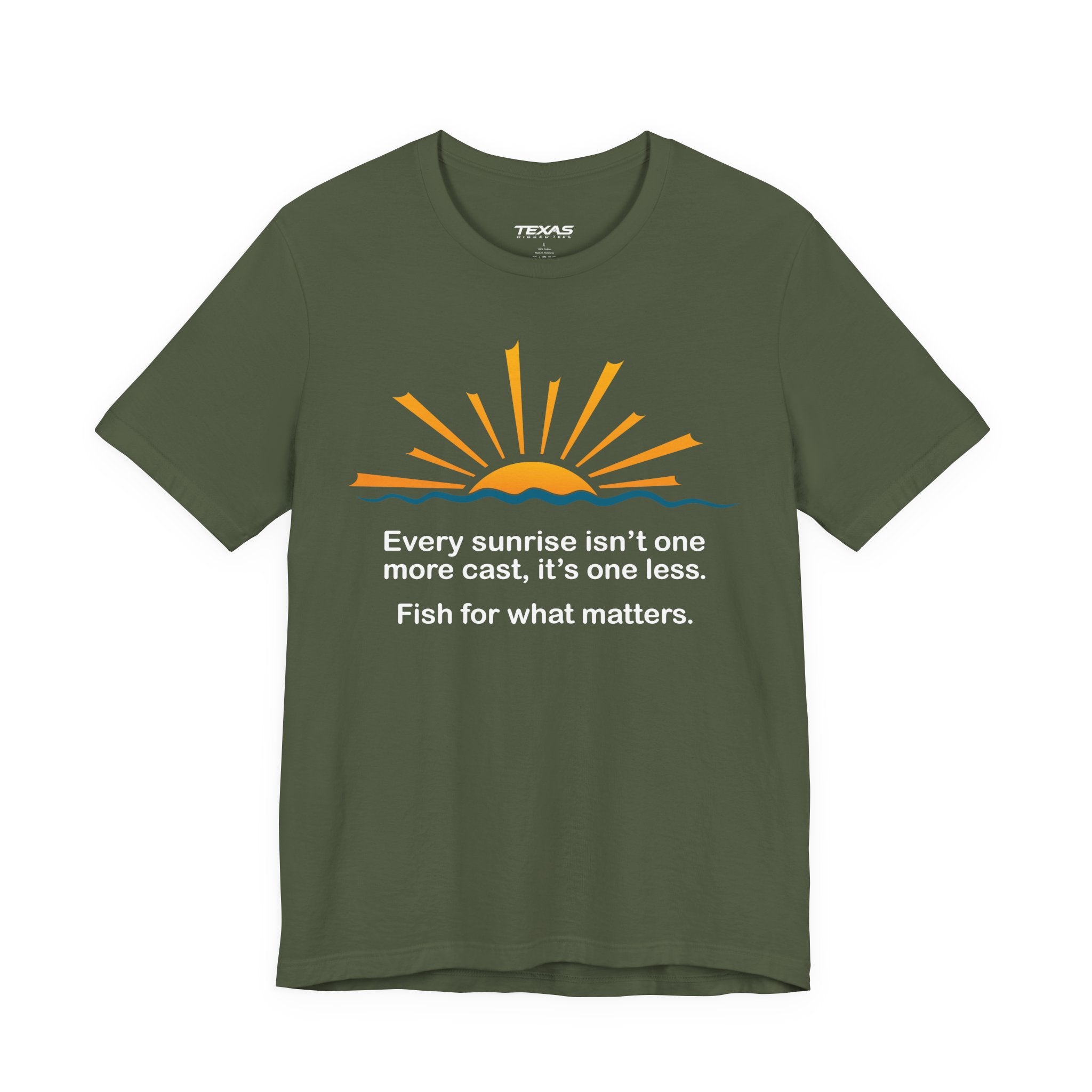 Every Sunrise Isn’t One More Cast, It’s One Less. Fish for What Matters. — Unisex Cotton Tee