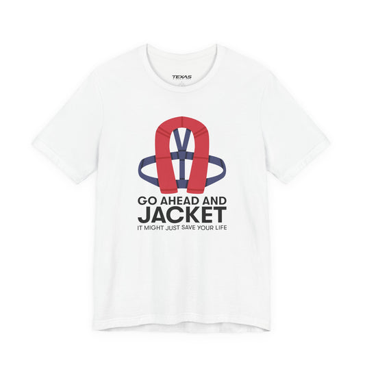 Go Ahead and Jacket — Unisex Cotton Tee