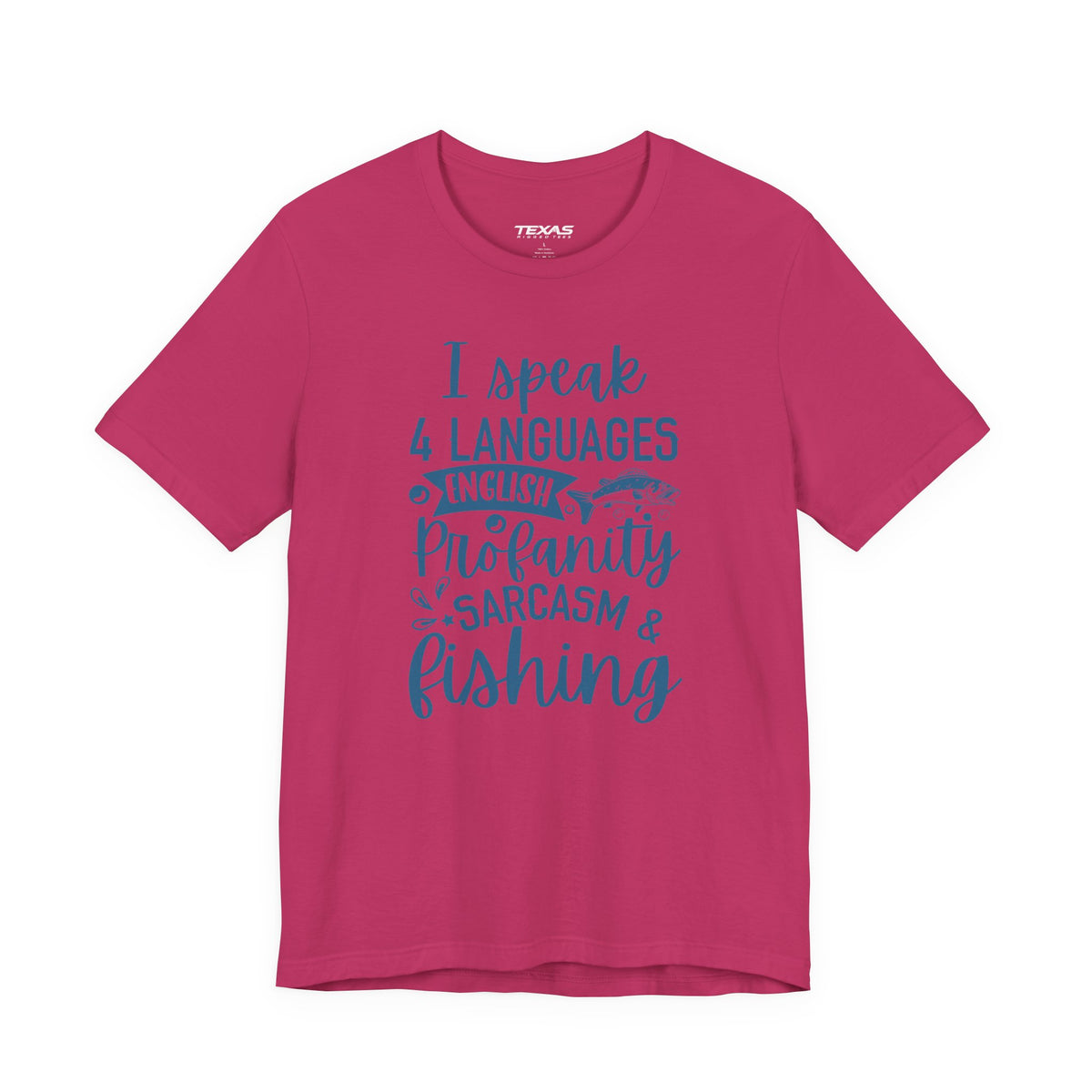 I Speak Four Languages: English, Profanity, Sarcasm & Fishing  — Unisex Cotton Tee