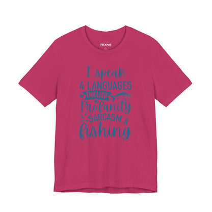 I Speak Four Languages: English, Profanity, Sarcasm & Fishing  — Unisex Cotton Tee