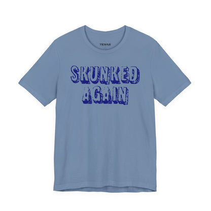 Skunked Again — Unisex Cotton Tee
