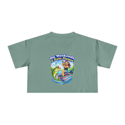 On Weekends, I Pole Dance — Women’s Crop Tee