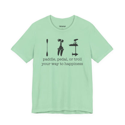 Paddle, Pedal, or Troll Your Way to Happiness — Unisex Cotton Tee