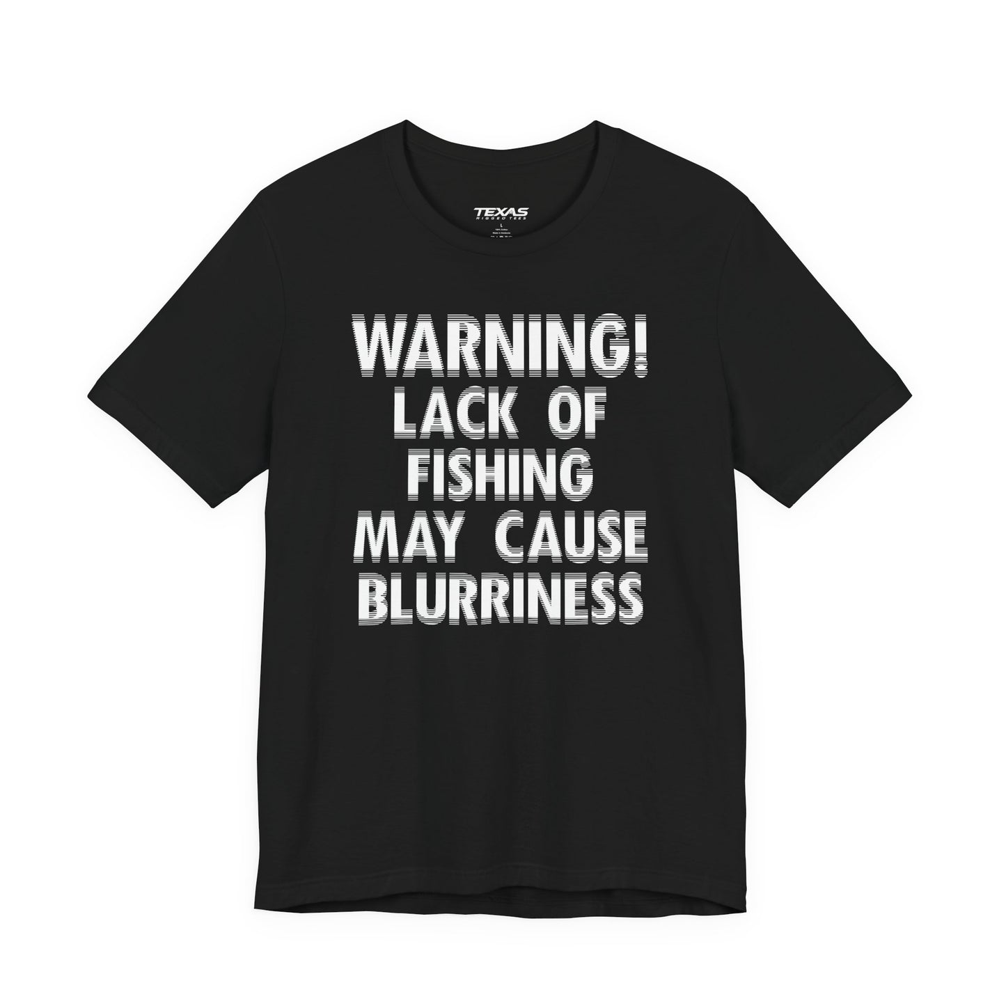 Warning! Lack of Fishing May Cause Blurriness — Unisex Cotton Tee