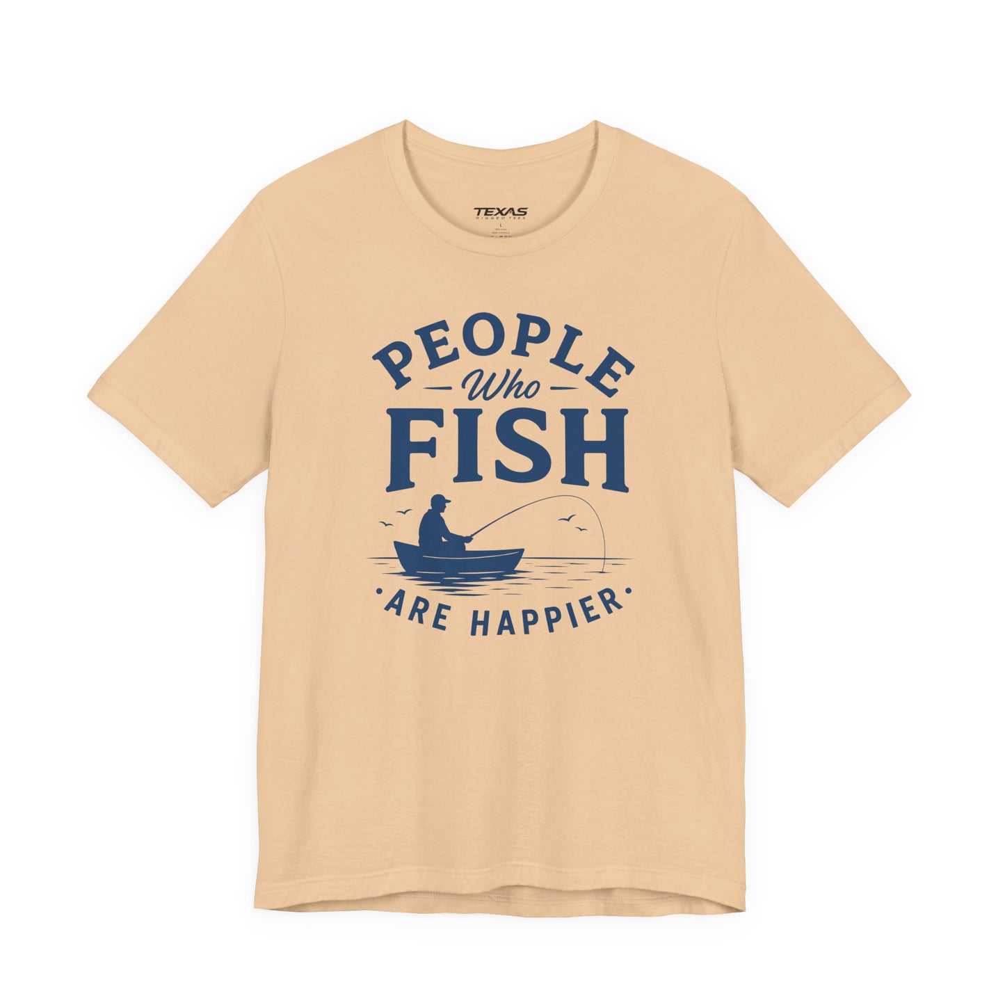 People Who Fish Are Happier — Unisex Cotton Tee