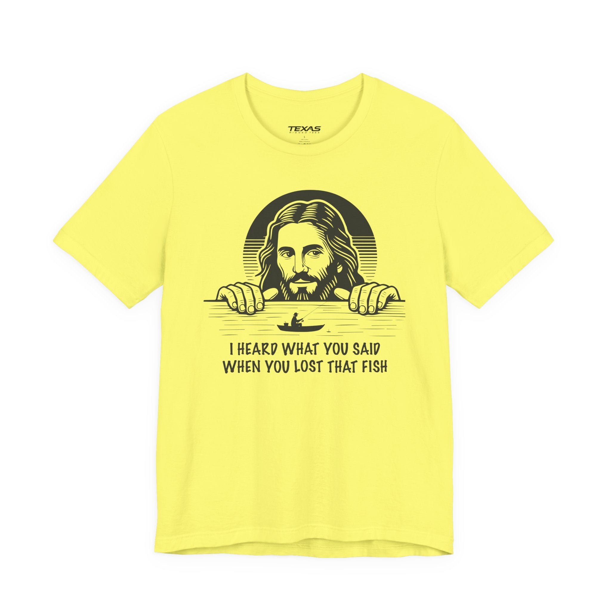 I Heard What You Said When You Lost That Fish — Unisex Cotton Tee