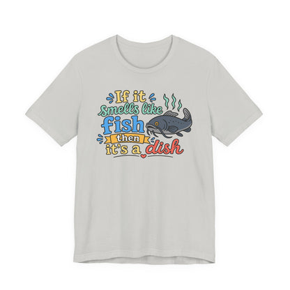 If it smells like fish — Unisex Cotton Tee