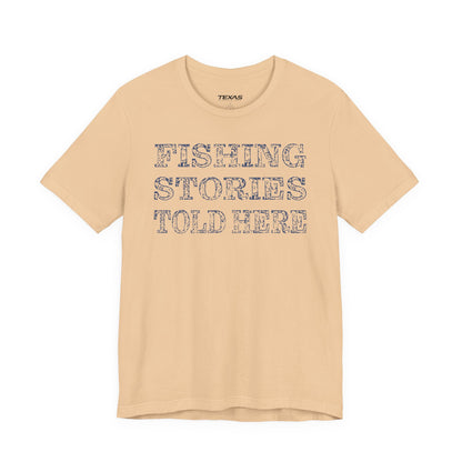Fishing Stories Told Here — Unisex Cotton Tee