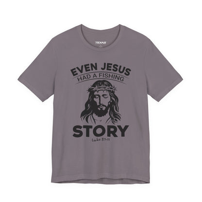 Even Jesus Had a Fishing Story — Unisex Cotton Tee