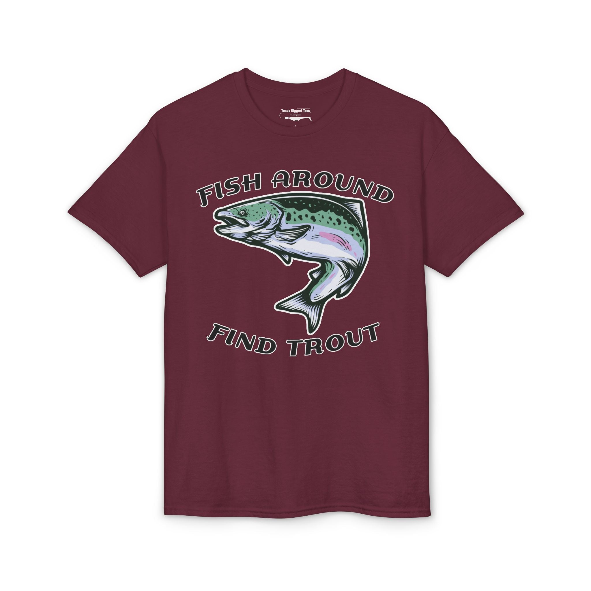 Fish Around Find Trout — Unisex DryBlend® T-Shirt