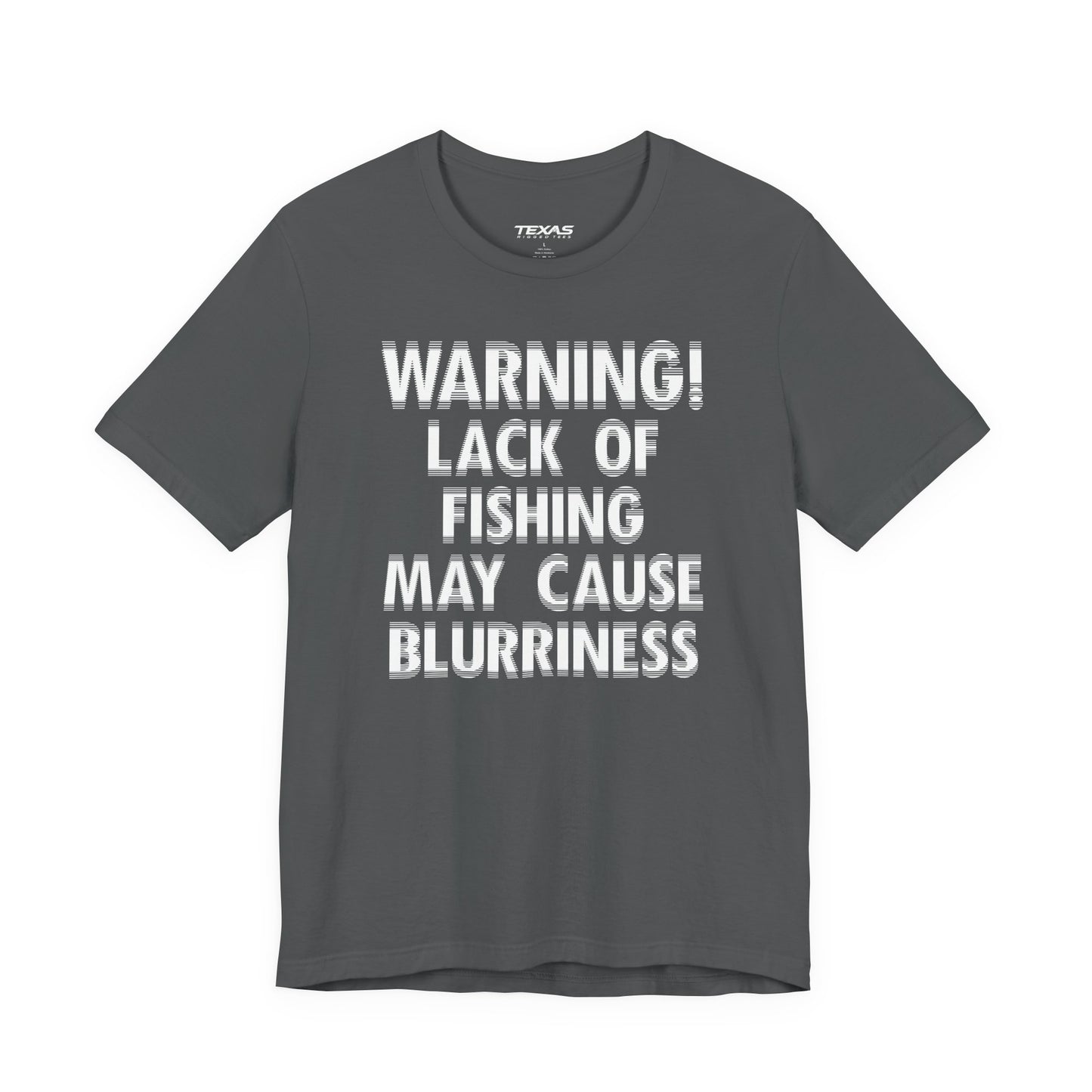 Warning! Lack of Fishing May Cause Blurriness — Unisex Cotton Tee