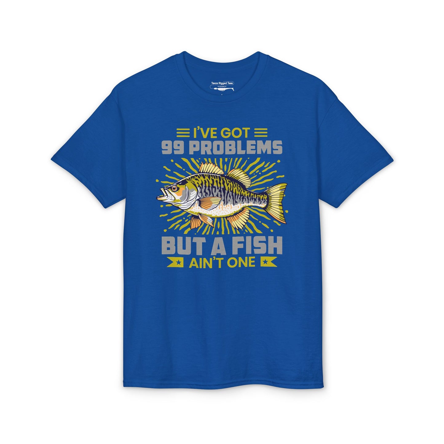 I’ve Got 99 Problems But a Fish Ain’t One — Unisex DryBlend® T-Shirt