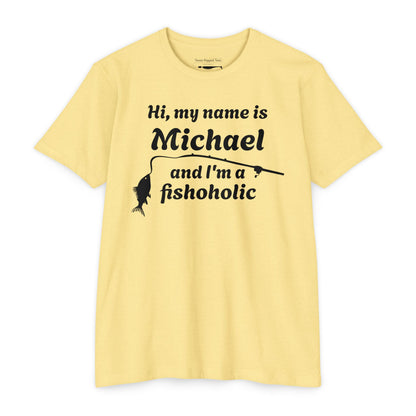 Hi, my name is [YOUR NAME] and I’m a fishoholic — Unisex Cotton-Poly Blend T-Shirt (Customizable)