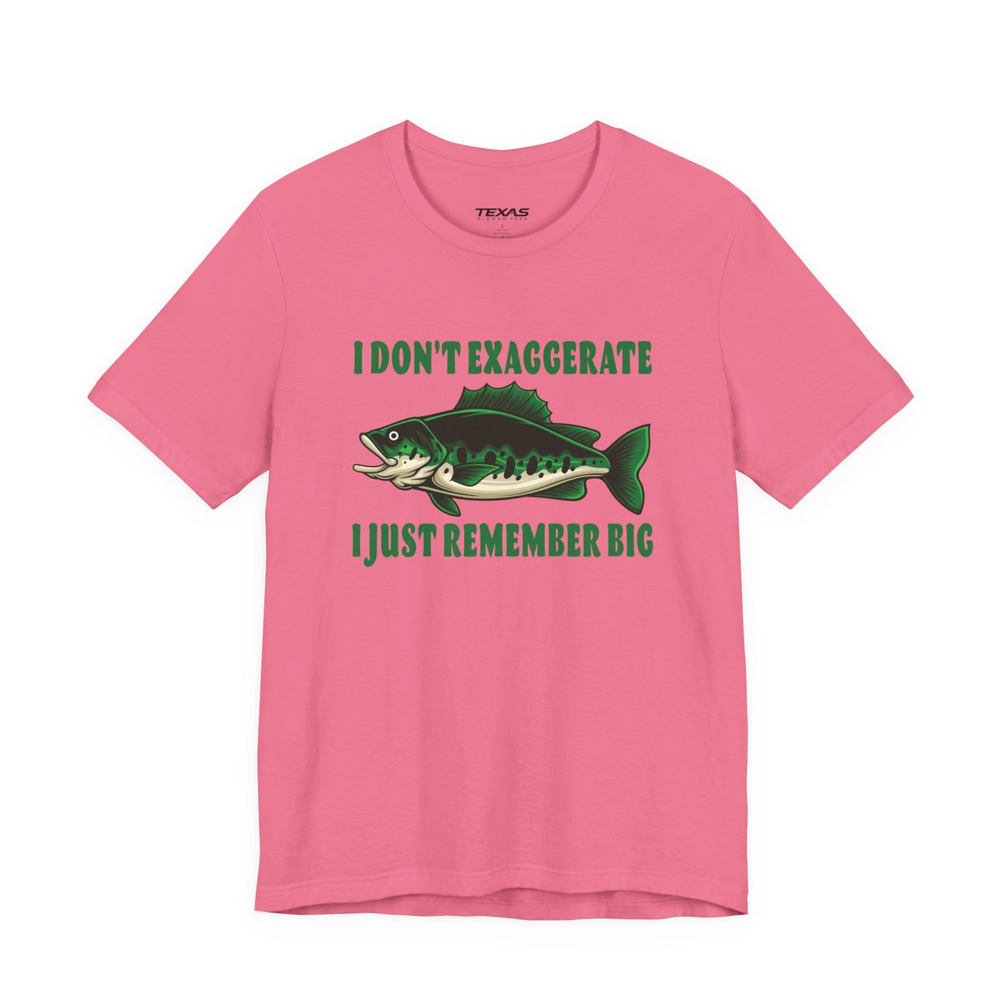 I Don’t Exaggerate, I Just Remember Big — Unisex Cotton Tee