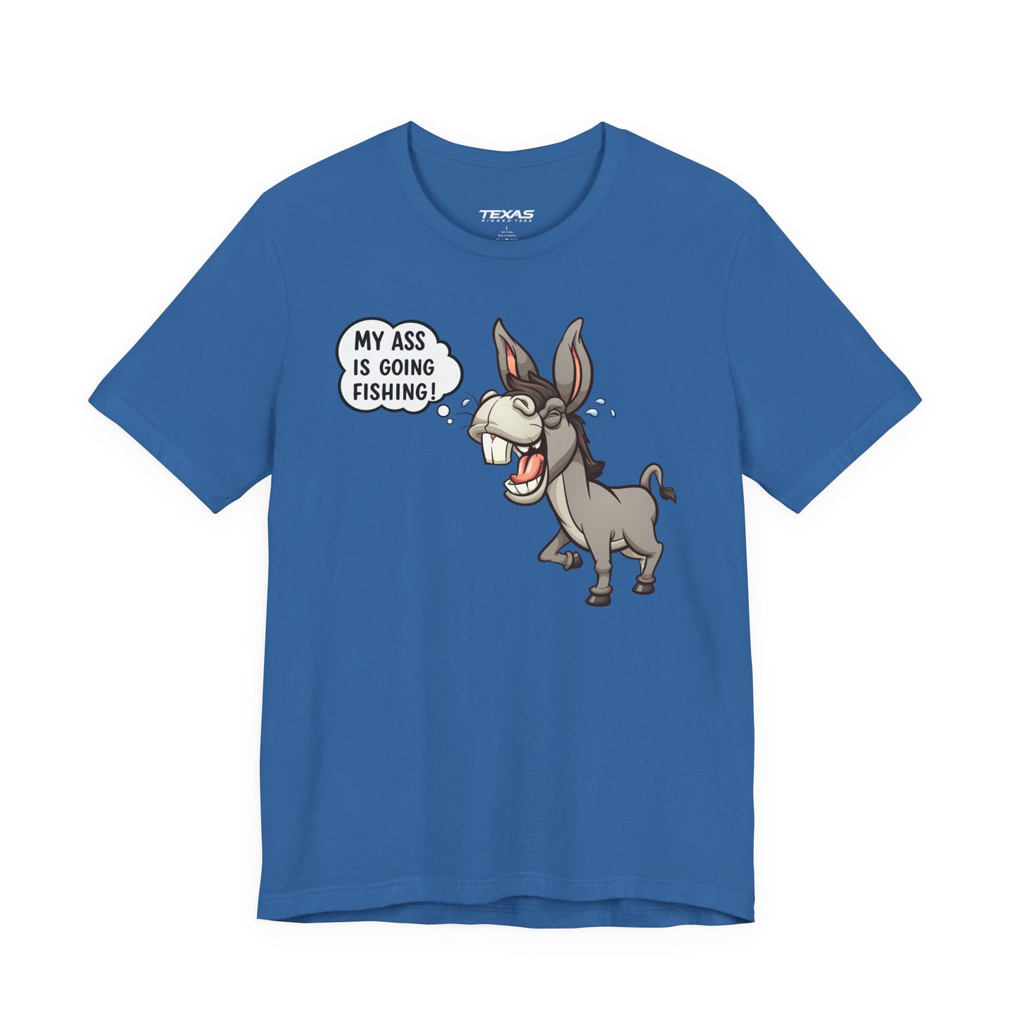 My Ass Is Going Fishing — Unisex Cotton Tee