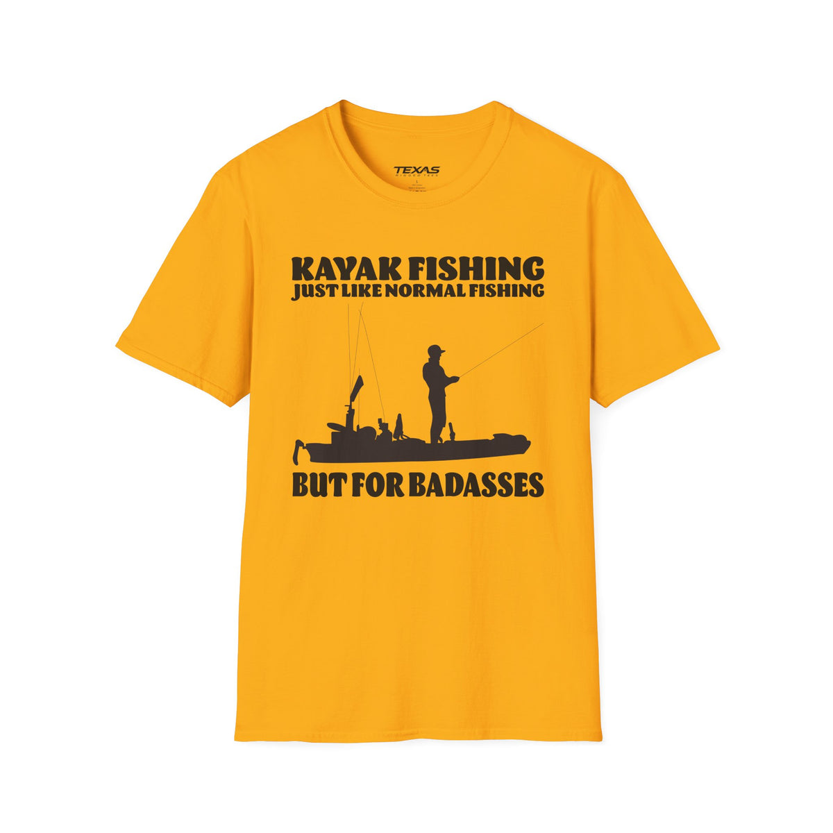 Kayak Fishing – Just Like Normal Fishing But for Badasses — Unisex Cotton Tee