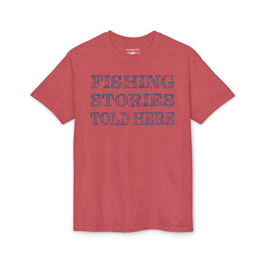 Fishing Stories Told Here — Unisex DryBlend® T-Shirt