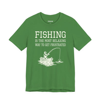 Fishing Is the Most Relaxing Way to Get Frustrated — Unisex Cotton Tee