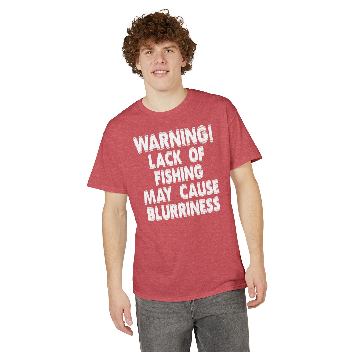 Warning! Lack of Fishing May Cause Blurriness — Unisex DryBlend® T-Shirt