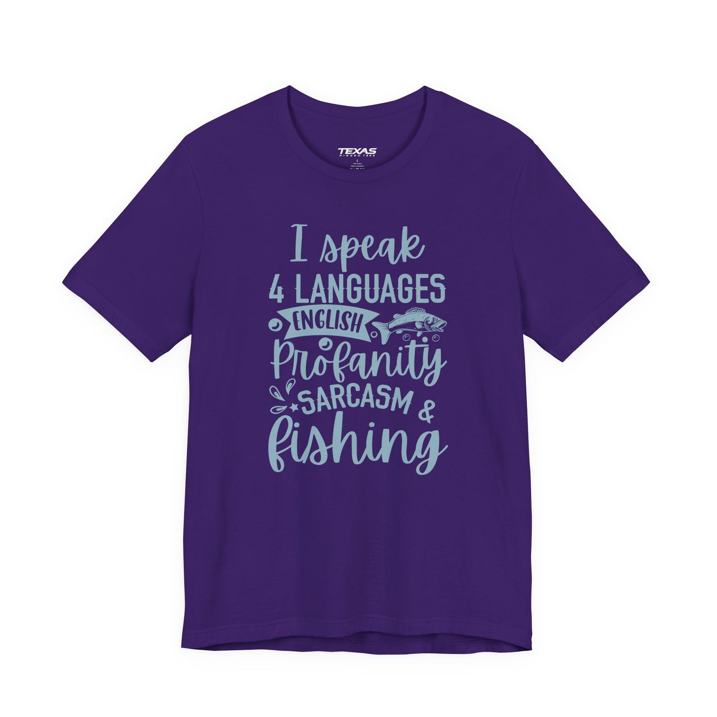 I Speak Four Languages: English, Profanity, Sarcasm & Fishing  — Unisex Cotton Tee
