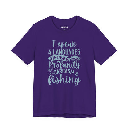 I Speak Four Languages: English, Profanity, Sarcasm & Fishing  — Unisex Cotton Tee