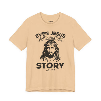 Even Jesus Had a Fishing Story — Unisex Cotton Tee