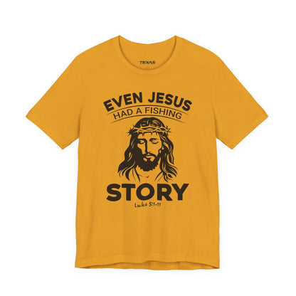 Even Jesus Had a Fishing Story — Unisex Cotton Tee