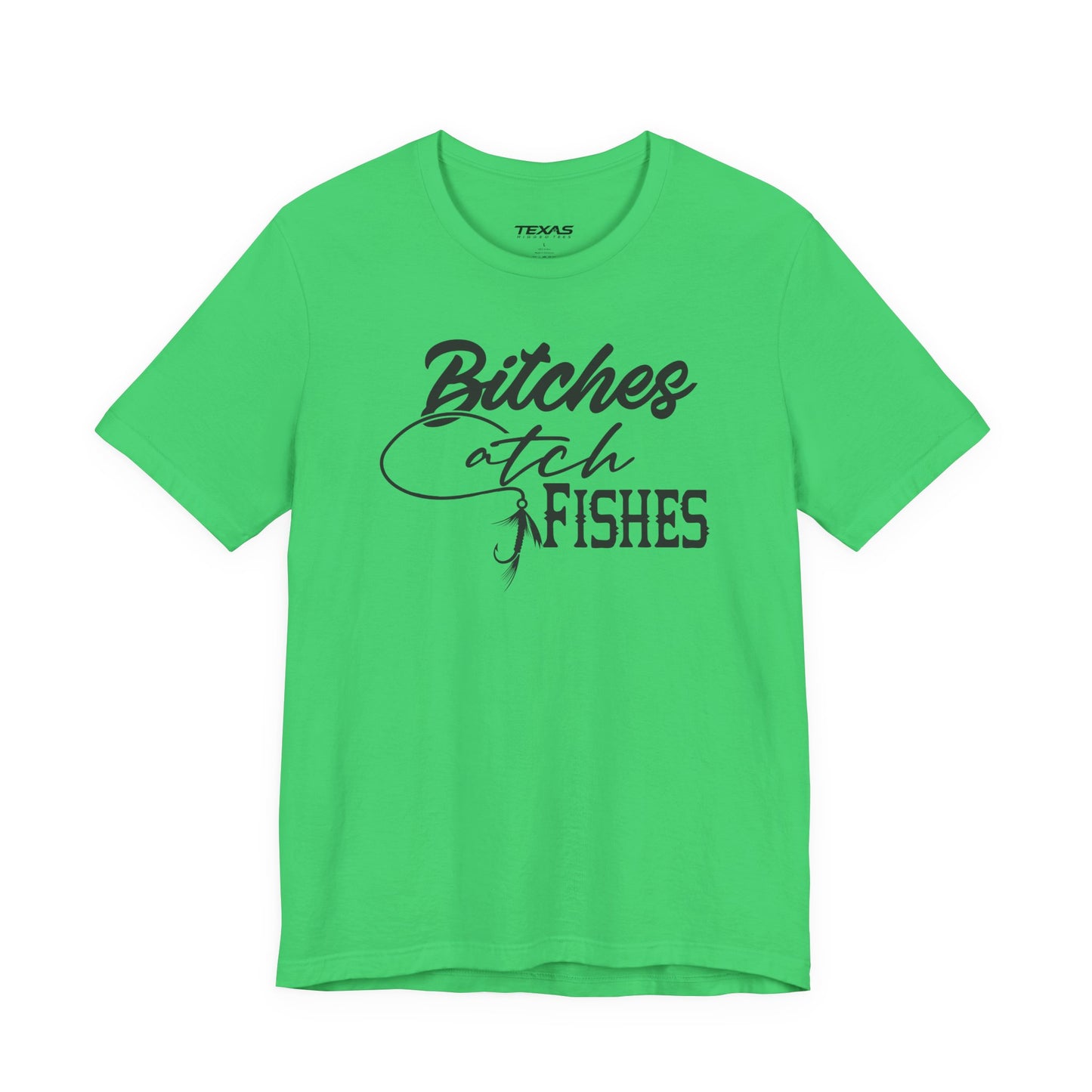 Bitches Catch Fishes — Unisex Cotton Tee