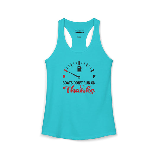 Boats Don’t Run on Thanks — Women’s Racerback Tank