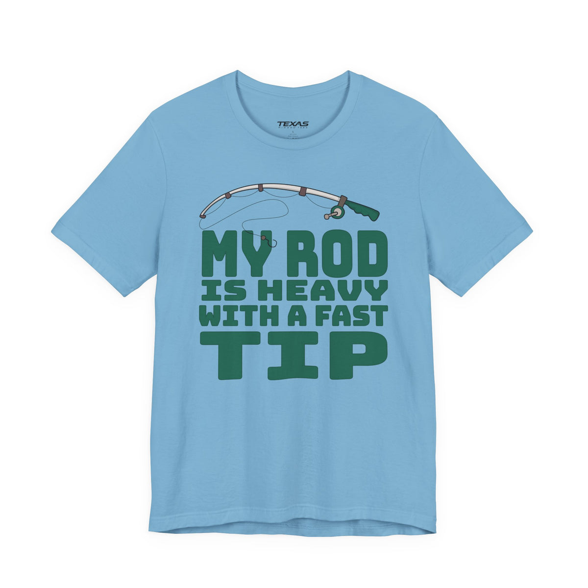 My Rod Is Heavy with a Fast Tip — Unisex Cotton Tee