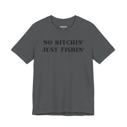 No Bitchin’, Just Fishin’ — Unisex Cotton Tee