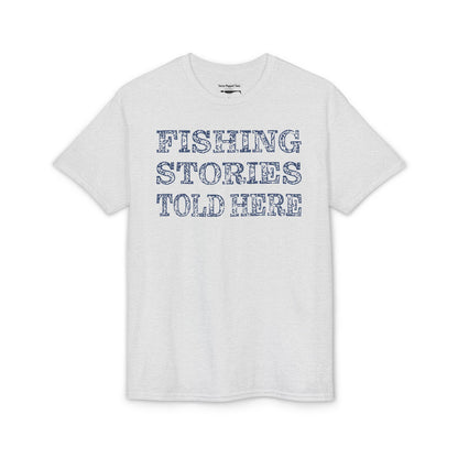 Fishing Stories Told Here — Unisex DryBlend® T-Shirt