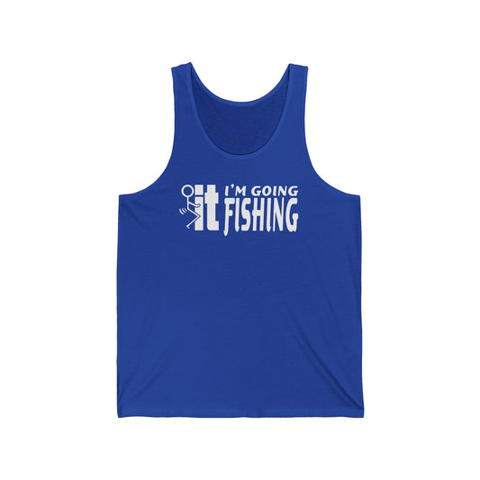 F-It, I’m Going Fishing — Unisex Cotton Tank