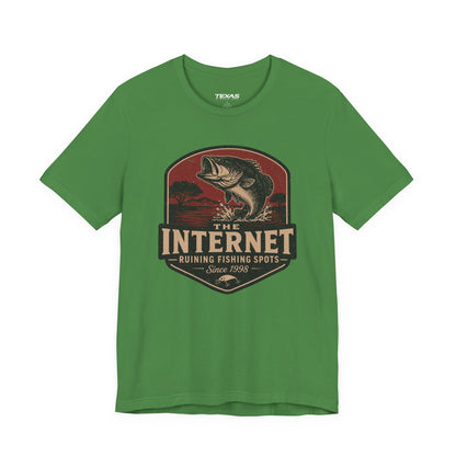The Internet: Ruining Fishing Spots Since 1998 — Unisex Cotton Tee